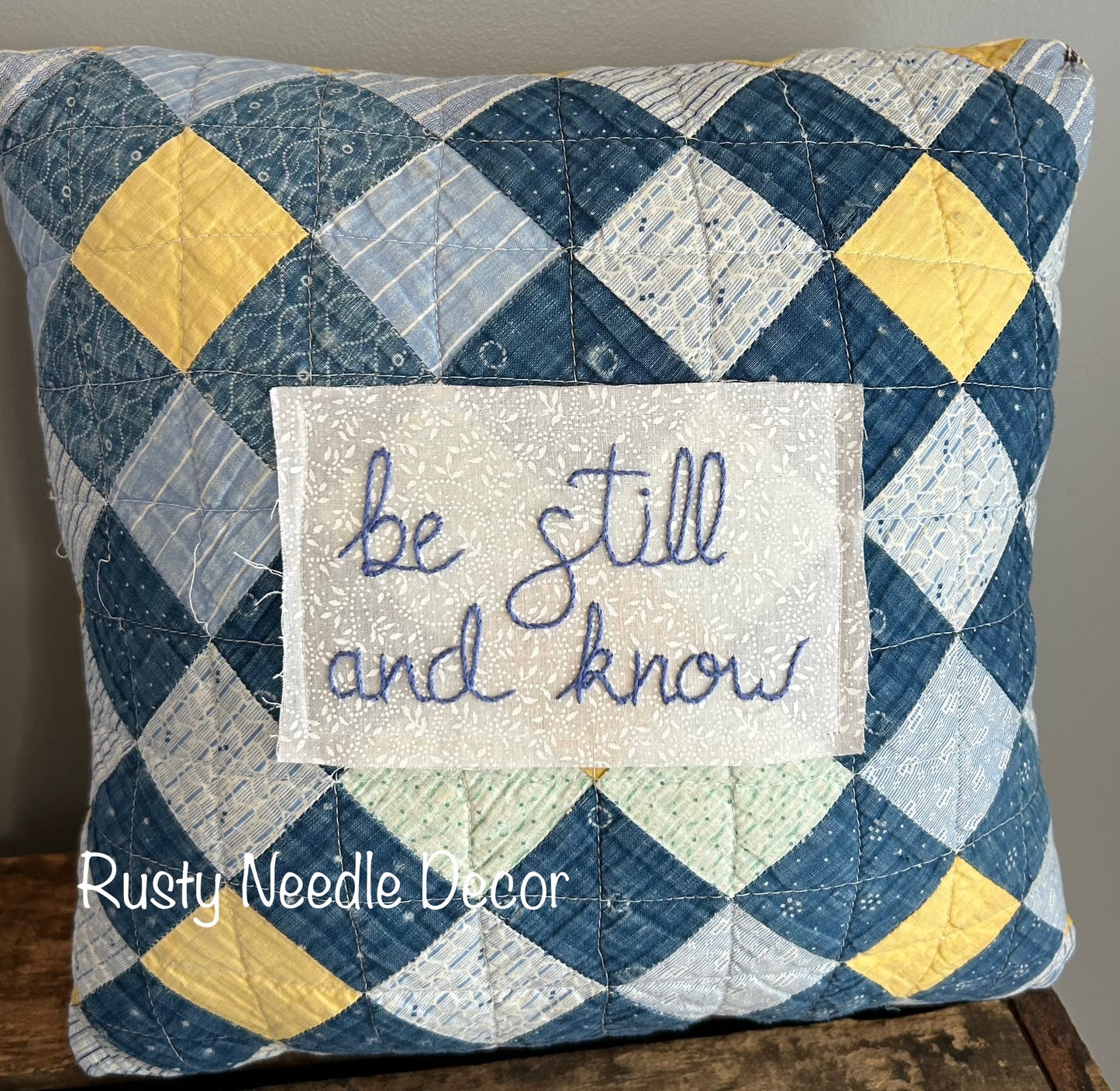 Vintage Hand Embroidered Be Still And Know Quilt Pillow